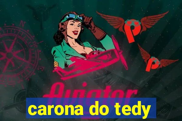 carona do tedy